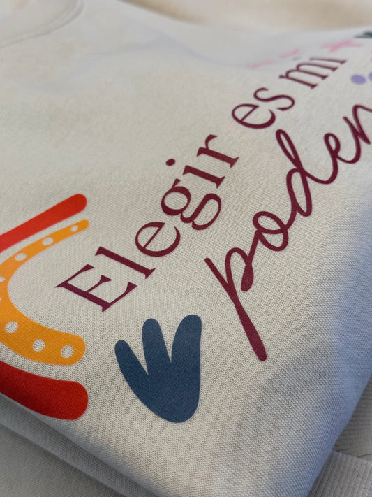 Sudadera "Elegir es mi poder".